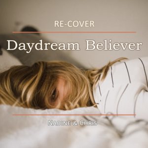 Daydream Believer von Re-Cover. Single #4 in 2020.